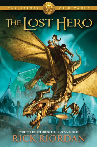 The Lost Hero: The Heroes of Olympus [Book 1]